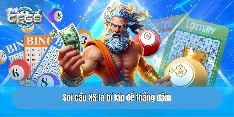 Soi cầu XS là bí kíp để thắng đậm
